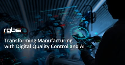 Transforming Manufacturing with Digital Quality Control and AI