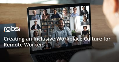 Creating an Inclusive Workplace Culture for Remote Workers